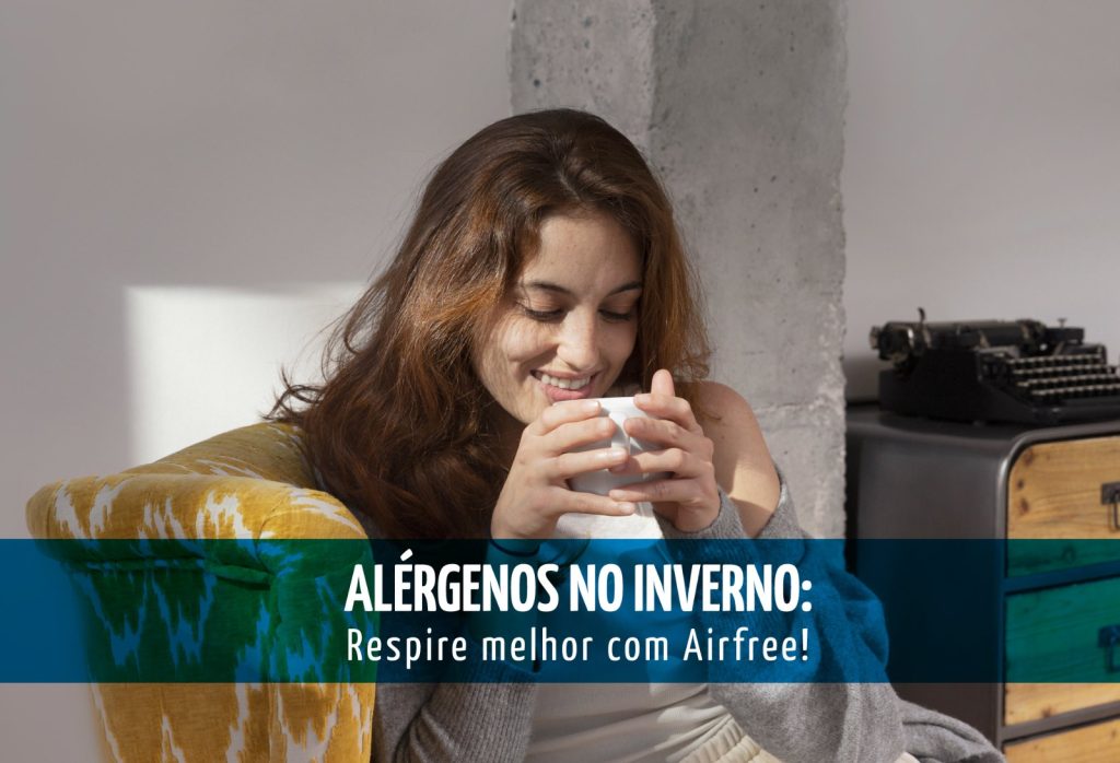 Alergenos inverno Alérgenos no Inverno: Respire melhor com Airfree! Airfree Purificadores de Ar | Blog
